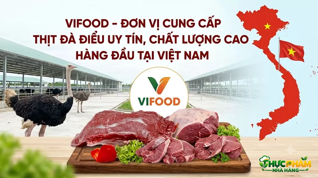 VIFOOD – Cung Cấp Thịt Đà Điểu Giá Sỉ Uy Tín Toàn Quốc
